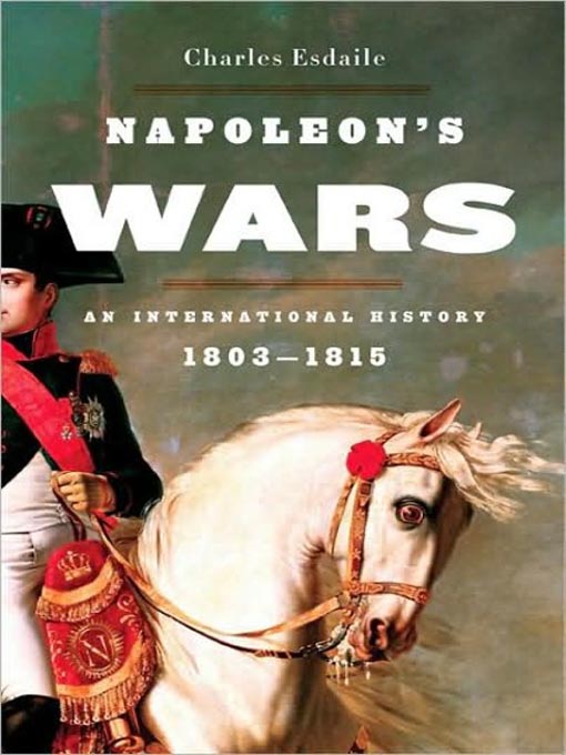 Title details for Napoleon's Wars by Charles Esdaile - Available